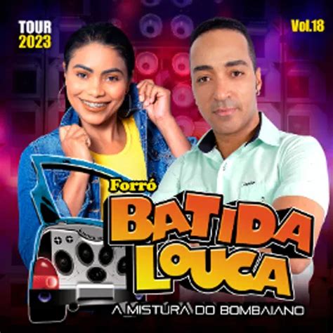 Forró Batida Louca Vol 18 Forró Sua Música Sua Música