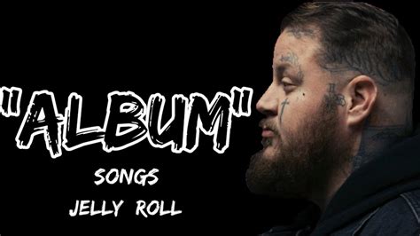 Jelly Roll Treading Songs Album Trackmusic Youtube