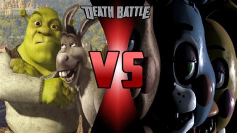 Shrek And Donkey Vs The Animatronics Death Battle Fanon Wiki