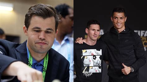 Always Kind Of Thought That Lionel Messi Magnus Carlsen Who Was