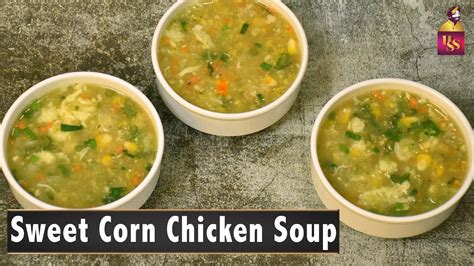 Sweet Corn Chicken Soup Chicken Sweet Corn Soup Recipe स्वीट कॉर्न चिकन सूप Chef Harpal