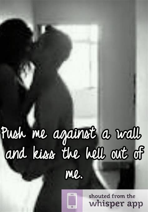 Push Me Against A Wall And Kiss The Hell Out Of Me Coffee Heart