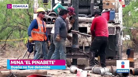 Detenido No Es Dueño De La Mina “el Pinabete” Gobernador De Coahuila Noticias Con Yuriria