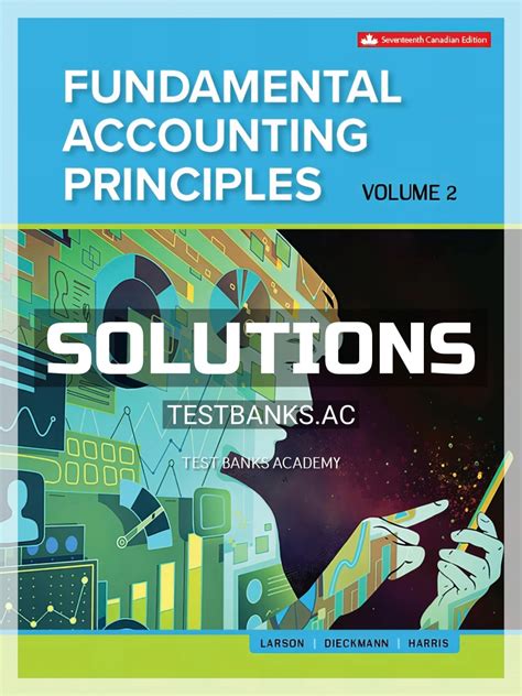 Solutions Manual For Fundamental Accounting Principles Volume Th Ca