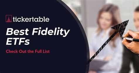 Best Fidelity ETFs List Of 25 Best Fidelity ETFs Companies