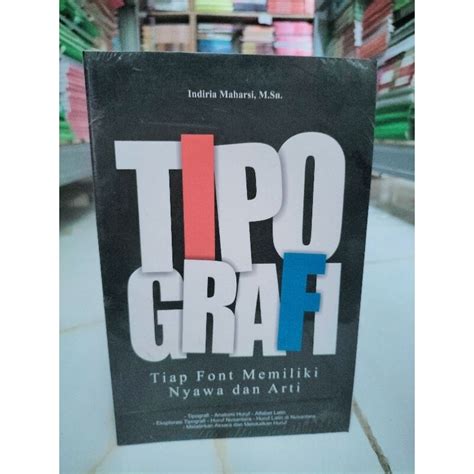 Jual Buku Tipografi Tiap Font Memiliki Nyawa Dan Arti Shopee Indonesia