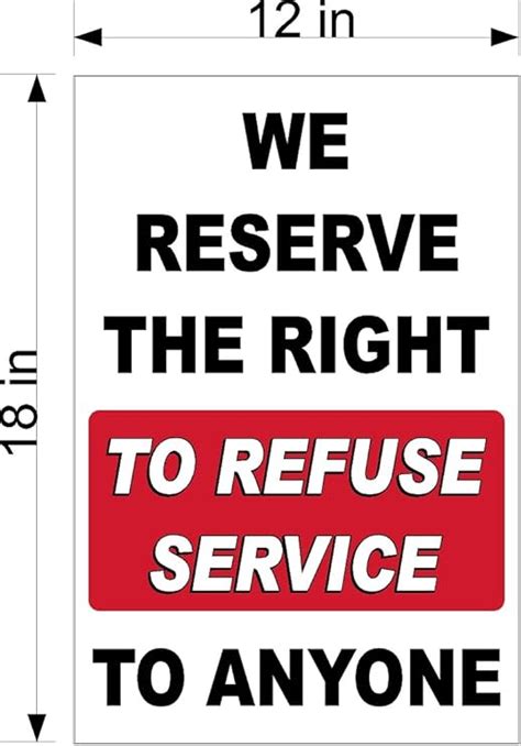 12 X 18 Pvc Sign For Business We Reserve The Right To