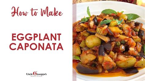 Episode 46 Eggplant Caponata Recipe Uncle Giuseppe S Recipes