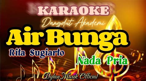 AIR BUNGA Karaoke Nada Pria RITA SUGIARTO Dangdut Akademi YouTube