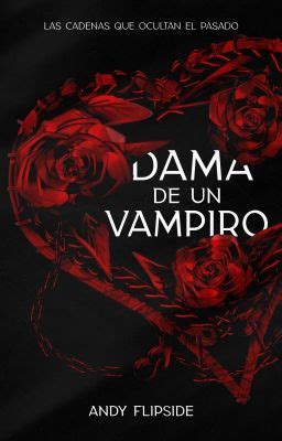 Dama De Un Vampiro Cap Tulo Wattpad