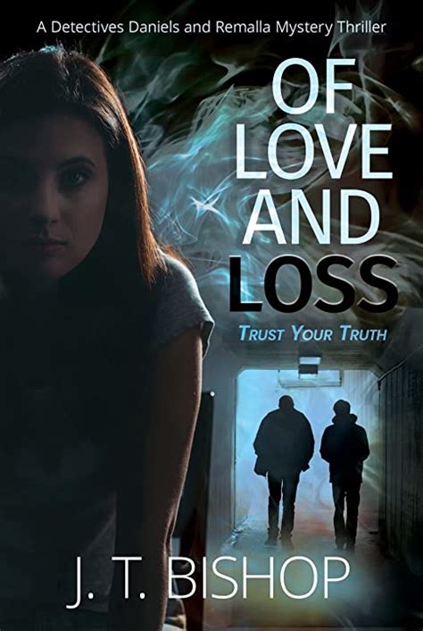 Of Love And Loss A Murder Mystery Suspense Thriller J T Bishop