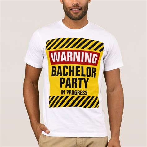 Warning Bachelor Party In Progress T Shirt Zazzle