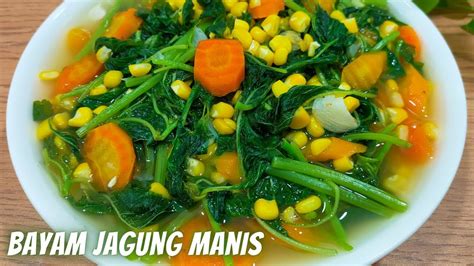 Cara Termudah Resep Sayur Bayam Jagung Manis Youtube