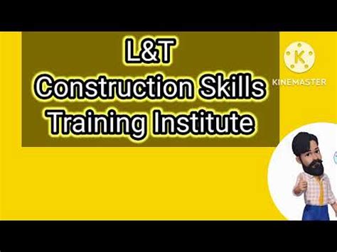 L T Construction Skills Training Institute Iti Apprenticeshipindia