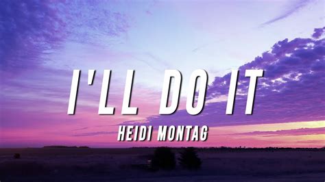 Heidi Montag I Ll Do It Lyrics YouTube