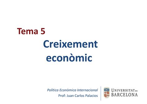 Tema 5 Creixement econ Ã²mic Tema 5 Creixement econòmic Política