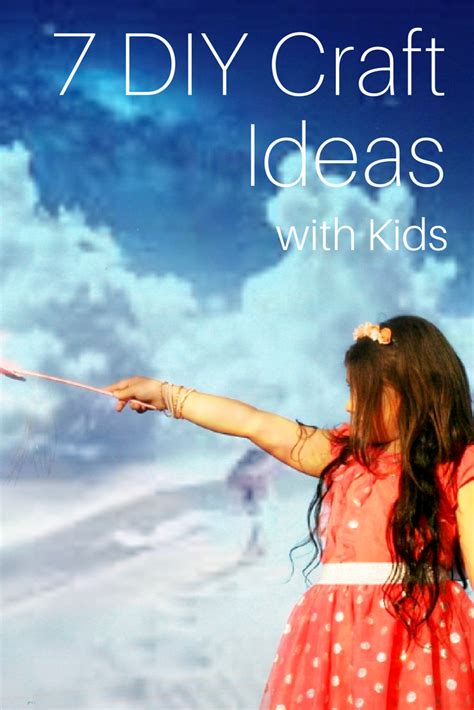 7 DIY Craft Ideas with Kids