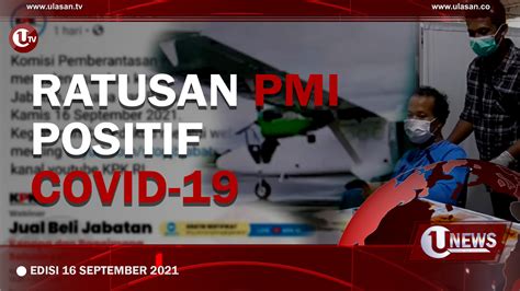 U News Ratusan Pmi Positif Covid U News Edisi September