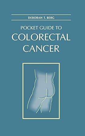 Pocket Guide To Colorectal Cancer 9780763701727 Medicine Health