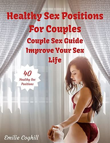 Healthy Sex Positions For Couples Couple Sex Guide Improve Your Sex Life English Edition