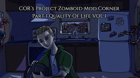 Project Zomboid Mod Guide Part 1 Quality Of Life Mods VOL 1 YouTube