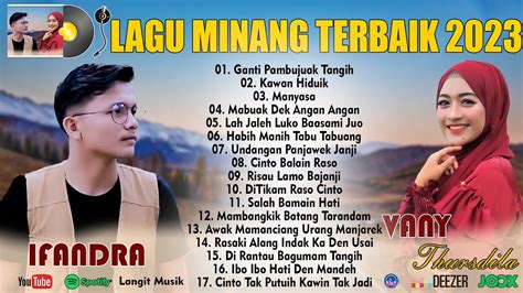 Lagu Minang Terbaru Full Album Hits Lagu Pop Minang Terpopuler