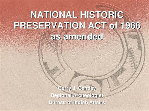 PPT NATIONAL HISTORIC PRESERVATION ACT Of 1966 As Amended PowerPoint