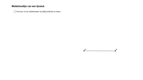 Module 6 7 Middelloodlijn Van Een Lijnstuk Definitie GeoGebra