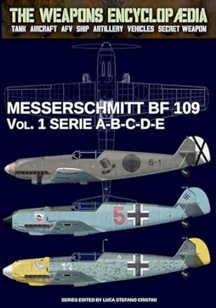 Messerschmitt Bf Vol Series A B C D E The Weapons