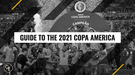 Guide to the 2021 Copa America | Gilt Edge Soccer Marketing