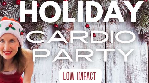 Low Impact HOLIDAY Workout Fun LOW IMPACT Cardio Step And Body