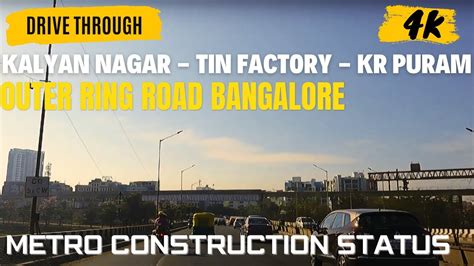 4K Drive Thru Kalyan Nagar Tin Factory KR Puram I Bangalore L Metro