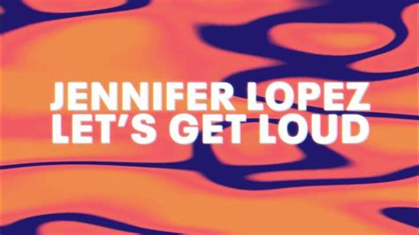 Jennifer Lopez Lets Get Loud Official Audio Youtube