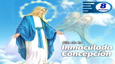 Efem Ride De Diciembre D A De La Inmaculada Concepci N Youtube