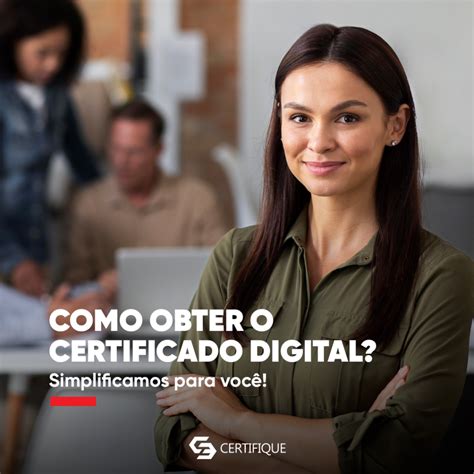 Como obter o Certificado Digital Simplificamos para você Certifique EUA