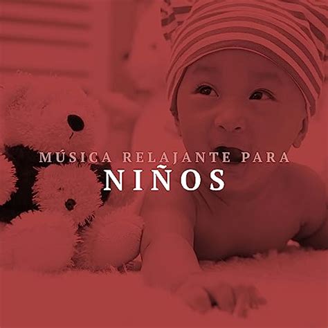 Musica Relajante Para Ni Os By Musica Para Dormir Musica