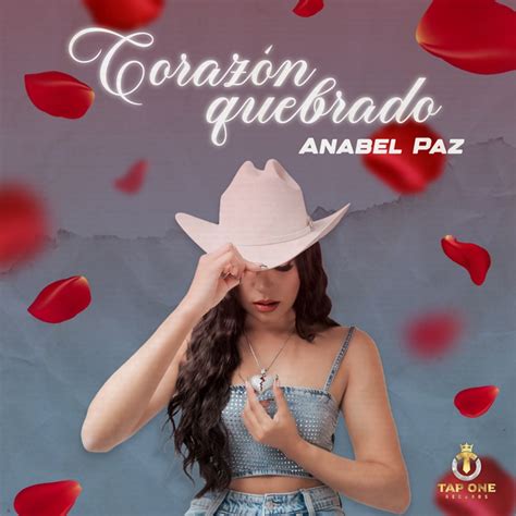 Corazón Quebrado Anabel Paz Song Lyrics Music Videos Concerts