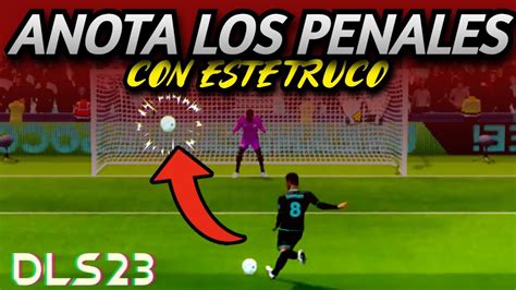 DLS 23 TRUCO PARA TIRAR PENALES PARTE 1 MR DLS YouTube