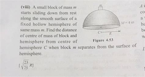 A Smooth Hemisphere Of Mass M Is Kept On A Smooth Surface A Block Of