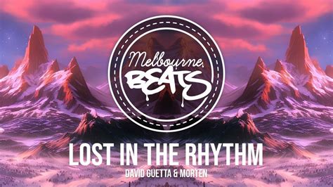 David Guetta Morten Lost In The Rhythm Youtube