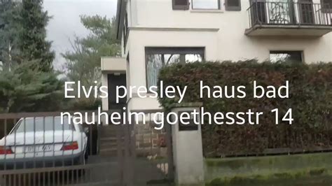 Elvis House Bad Nauheim Germany Goethestr 14 YouTube