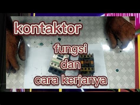 Mengenal Fungsi Dan Cara Kerja Kontaktor Engineering Electric Youtube