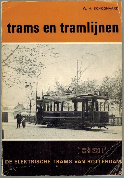 Ret De Elektrische Trams Van Rotterdam Trams En Tramlijnen Deel