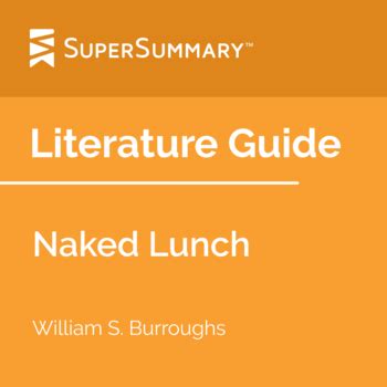 Naked Lunch Literature Guide By Supersummary Tpt