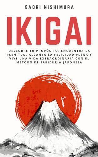 Descargar PDF Ikigai Descubre tu Propósito Encuentra la Gratis