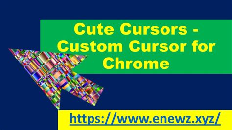 Cute Cursors - Custom Cursor for Chrome Extension - Enewz - Learn ...