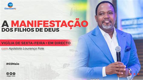 Vig Lia De Sexta Feira A Manifesta O Dos Filhos De Deus