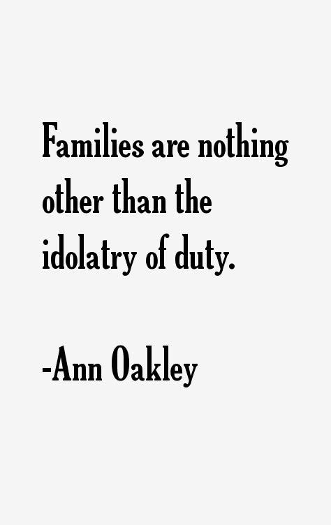 Ann Oakley Quotes And Sayings