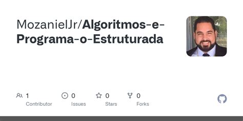 GitHub MozanielJr Algoritmos E Programa O Estruturada