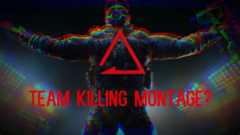 6 Minutes Of Team Killing In Rainbow Six Siege Youtube